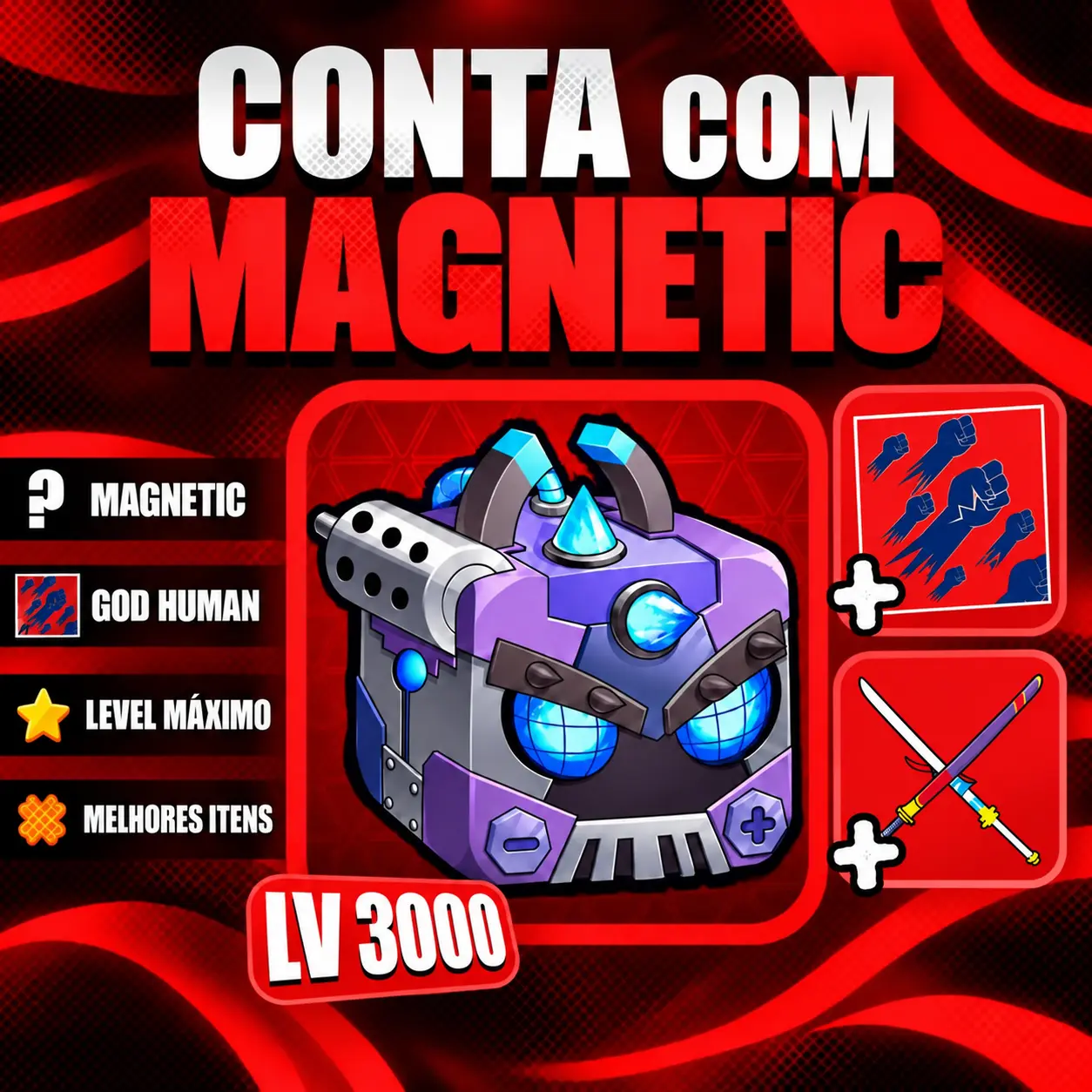 『 🧲 』 MAGNETIC + LEVEL MÁX